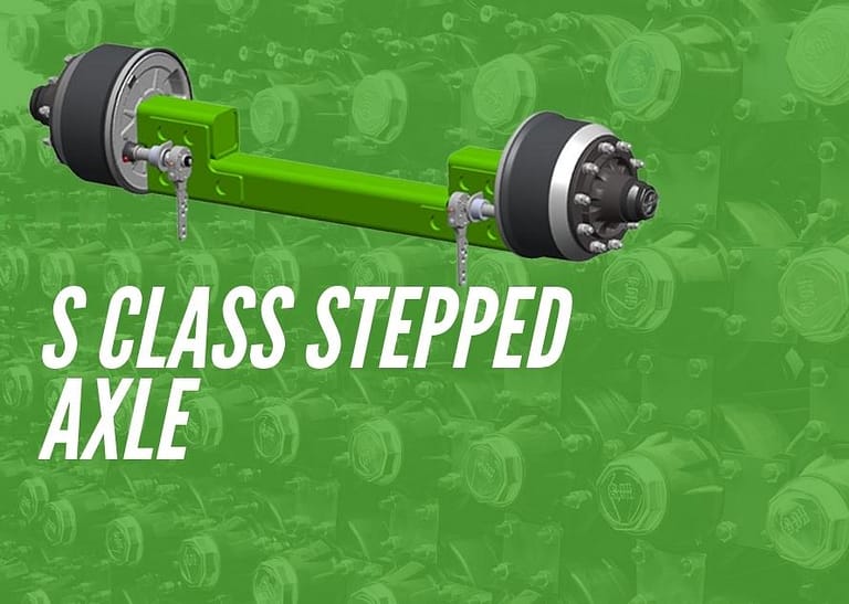 S Class stepped axle