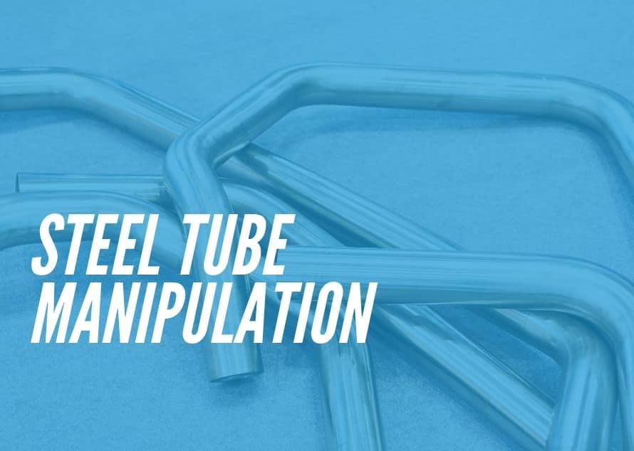 Steel Tube Manipulation